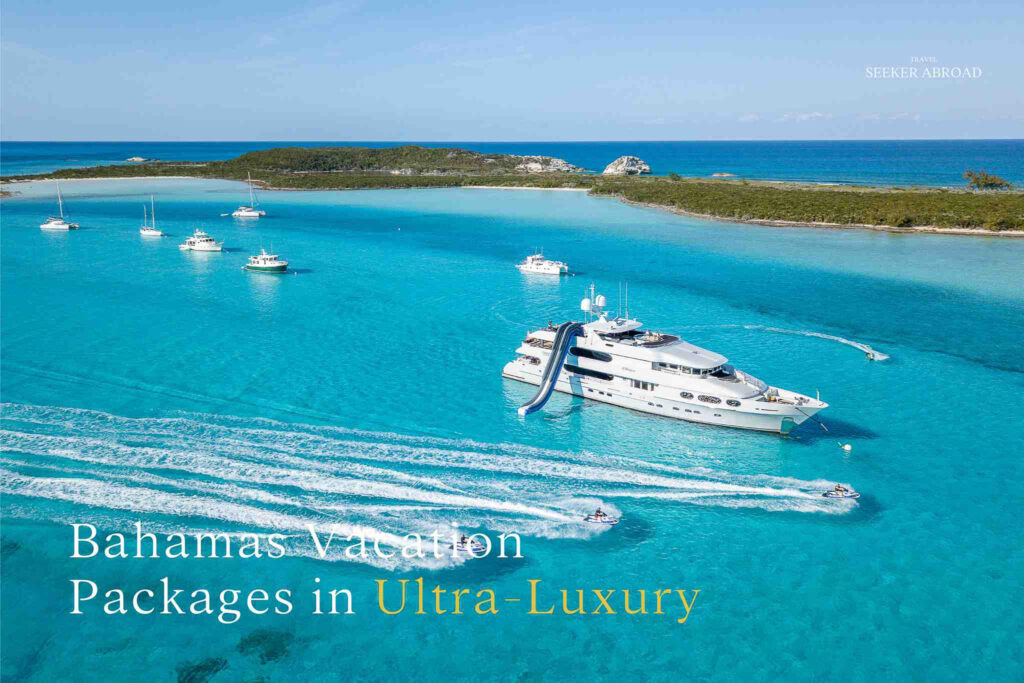 ultra luxury bahamas packages